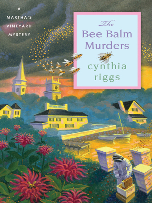 Title details for The Bee Balm Murders by Cynthia Riggs - Wait list